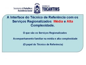 A Interface do Tcnico de Referncia com os