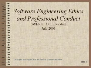 Software Engineering Ethics and Professional Conduct SWENET OSE