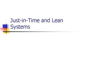 JustinTime and Lean Systems The Philosophy of JIT
