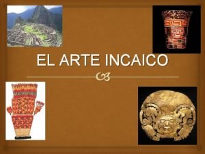 Características del arte inca