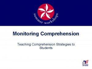 Monitoring Comprehension Teaching Comprehension Strategies to Students Session