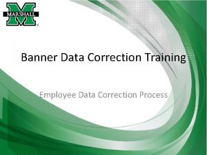 Banner Data Correction Training Employee Data Correction Process