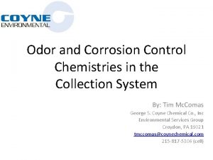 Odor and Corrosion Control Chemistries in the Collection