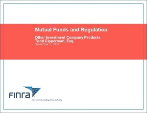 Mutual Funds and Regulation Other Investment Company Products