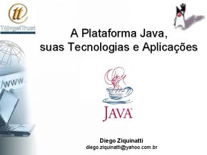 A Plataforma Java suas Tecnologias e Aplicaes Diego