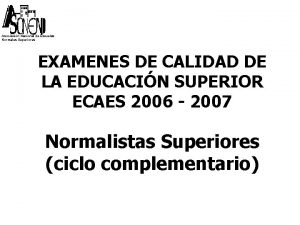 Asociacin Nacional de Escuelas Normales Superiores EXAMENES DE