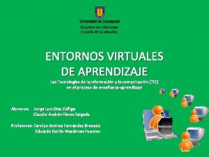 Magster en Educacin Escuela de Graduados ENTORNOS VIRTUALES