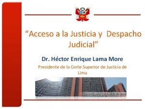 Acceso a la Justicia y Despacho Judicial Dr