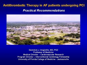 Antithrombotic Therapy in AF patients undergoing PCI Practical