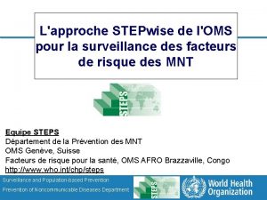 Lapproche STEPwise de lOMS pour la surveillance des