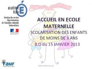 ACCUEIL EN ECOLE MATERNELLE SCOLARISATION DES ENFANTS DE