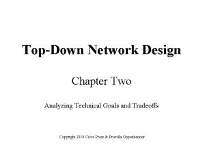 TopDown Network Design Chapter Two Analyzing Technical Goals