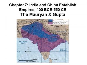 Chapter 7 india and china establish empires