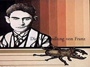 Die Verwandlung von Franz Kafka Gliederung Literatur der