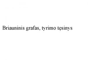 Briauninis grafas tyrimo tsinys Briauninis grafas Oilerio grafo