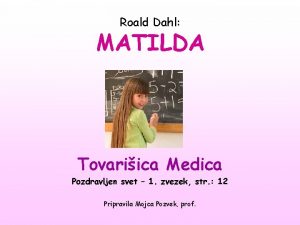 Roald Dahl MATILDA Tovariica Medica Pozdravljen svet 1