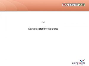 ESP Electronic Stability Programs Aim and Objectives Aim