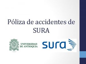 Pliza de accidentes de SURA Si eres estudiante