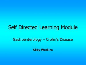 Self Directed Learning Module Gastroenterology Crohns Disease Abby