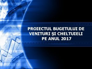 PROIECTUL BUGETULUI DE VENITURI I CHELTUIELI PE ANUL