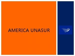 Unasur objetivos Unasur objetivos
