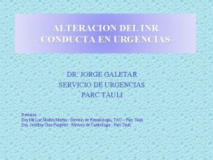 ALTERACION DEL INR CONDUCTA EN URGENCIAS DR JORGE