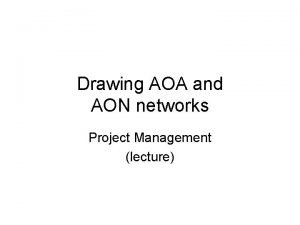 Aon and aoa network diagrams examples