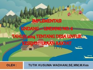 IMPLEMENTASI UNDANG UNDANG NO 6 TAHUN 2014 TENTANG