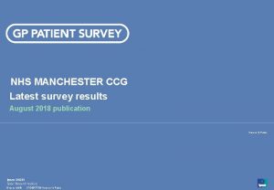 NHS MANCHESTER CCG Latest survey results August 2018