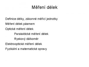 Men dlek Definice dlky zkonn mc jednotky Men