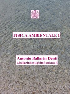 FISICA AMBIENTALE 1 Antonio Ballarin Denti a ballarindentidmf