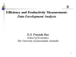 Efficiency and Productivity Measurement Data Envelopment Analysis D