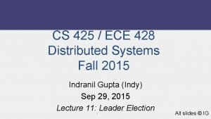 CS 425 ECE 428 Distributed Systems Fall 2015