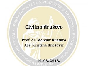 Civilno drutvo Prof dr Mensur Kustura Ass Kristina
