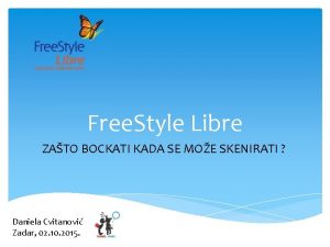 Free Style Libre ZATO BOCKATI KADA SE MOE