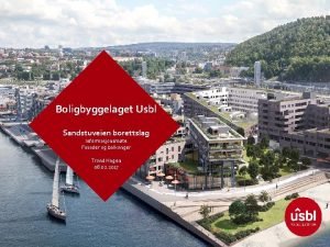 www Boligbyggelaget Usbl Sandstuveien borettslag Informasjonsmte Fasader og