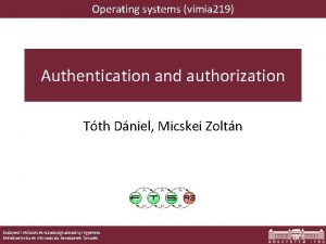 Operating systems vimia 219 Authentication and authorization Tth