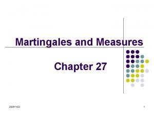 Martingales and Measures Chapter 27 20201122 1 Derivatives