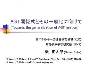 AGT Towards the generalization of AGT relation KEK