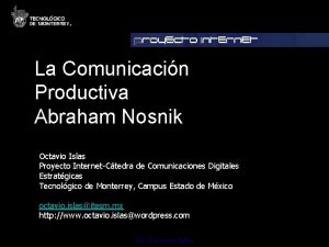 La Comunicacin Productiva Abraham Nosnik Octavio Islas Proyecto