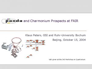 PANDA and Charmonium Prospects at FAIR Klaus Peters