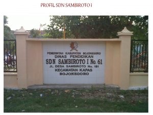 PROFIL SDN SAMBIROTO I LINGKUNGAN SDN SAMBIROTO I