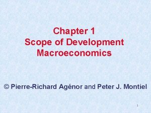 Chapter 1 Scope of Development Macroeconomics PierreRichard Agnor