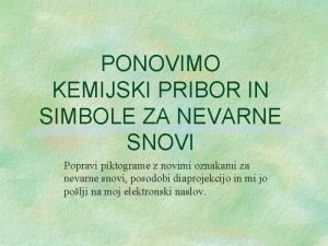 PONOVIMO KEMIJSKI PRIBOR IN SIMBOLE ZA NEVARNE SNOVI