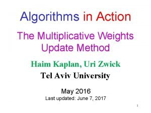 Multiplicative weights update algorithm