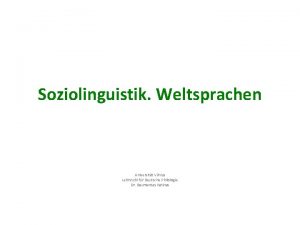 Soziolinguistik Weltsprachen Universitt Vilnius Lehrstuhl fr Deutsche Philologie