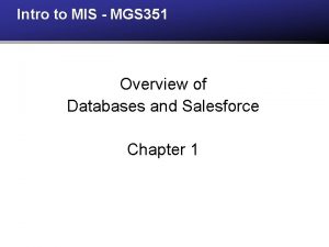 Intro to MIS MGS 351 Overview of Databases