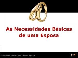 As Necessidades Bsicas de uma Esposa Discipulando Casais