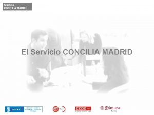 Servicio CONCILIA MADRID El Servicio CONCILIA MADRID Servicio Servicio CONCILIA MADRID El Servicio CONCILIA MADRID Servicio