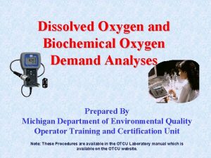 Dissolved Oxygen and Biochemical Oxygen Demand Analyses Prepared